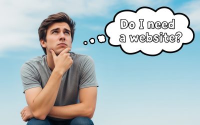 7 Simple Truths: Do I Really Need a Website for My New Business or Hobby?